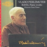 Vlado Perlemuter - Piano Works
