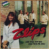 Zlips - Jag Vill Att Du Skall Tro PÃ¥ Mig