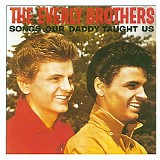 Everly Brothers The - Songs  Our Daddy Taught Us