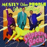 Mostly Other People Do The Killing - Slippery Rock