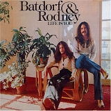 Batdorf & Rodney - Life is You