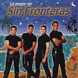 Sin Fronteras - Lo Mejor De