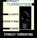 Stanley Turrentine Orchestra - Always Something There