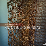 Rez Abbasi Trio - Continuous Beat