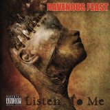 Ravenous Feast - Listen To Me