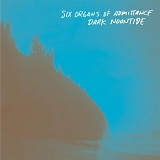 Six Organs of Admittance - Dark Noontide