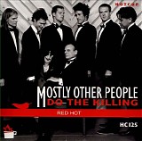 Mostly Other People Do The Killing - Red Hot