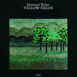 Eberhard Weber - Yellow Fields