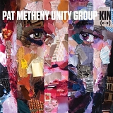 Pat Metheny Unity Group - Kin (<-->)