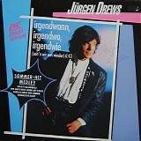 JÃ¼rgen Drews - Irgendwann, Irgendwo, Irgendwie (Seh'n Wir Uns Wieder)