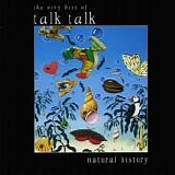 Talk Talk - Natural History (The Very Best Of Talk Talk)