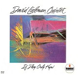 David Liebman Quintet - If They Only Knew