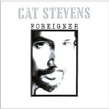 Cat Stevens - Foreigner