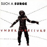 Such a surge - Under Pressure