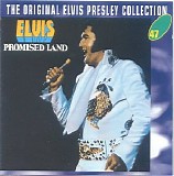 Elvis Presley - 47  Promised land