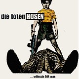 Die toten Hosen - WÃ¼sch dir was