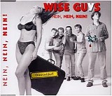 Wise Guys - Nein, Nein, Nein!