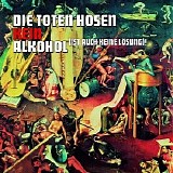 Die toten Hosen - Kein Alkohol