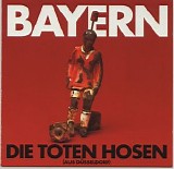 Die toten Hosen - Bayern