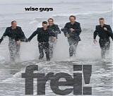 Wise Guys - frei!
