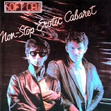 Soft Cell - Non stop erotic cabaret