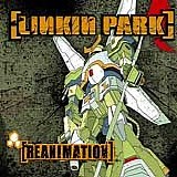 Linkin Park - Reanimation