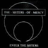 Sisters of Mercy - Enter the Sisters