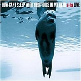 a-ha - How can I sleep with your voice in my head