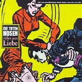 Die toten Hosen - Alles aus Liebe