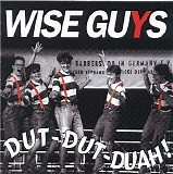 Wise Guys - Dut-Dut-Duah!
