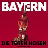 Die toten Hosen - Bayern