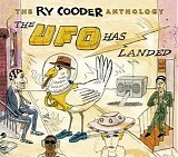 Ry Cooder - The Ry Cooder Anthology: The UFO Has Landed