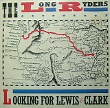 Long Ryders, The - Looking For Lewis & Clark