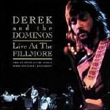 Derek & the Dominos - Live at the Fillmore Disc 1