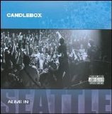Candlebox - Alive in Seattle Disc 1