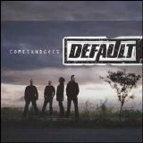 Default - Comes and Goes