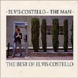 Elvis Costello & the Attractions - Best of Elvis Costello: The Man