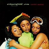 Cleopatra - Comin' Atcha