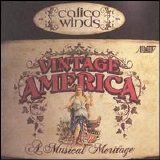 Calico Winds - Vintage America: A Musical Meritage