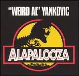 Weird Al Yankovic - Alapalooza