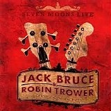 Jack Bruce & Robin Trower - Seven Moons Live