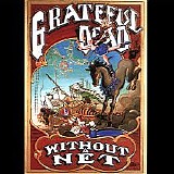 Grateful Dead - Without A Net
