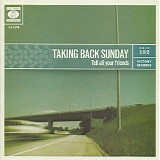 Taking Back Sunday - Tell All Your Friends