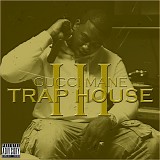 Gucci Mane - Trap House 3 [V0]