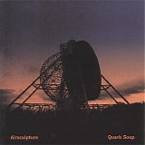 Airsculpture - Quark Soup