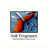 Manfred Mann's Earth Band - Soft Vengeance (boxed)