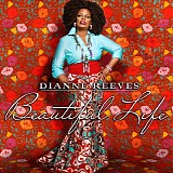 Dianne Reeves - Beautiful Life