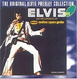 Elvis Presley - 41 As recorded at Madison Square garden