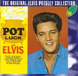 Elvis Presley - 16  Pot luck