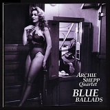 Archie Shepp Quartet - Blue Ballads